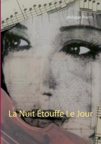 La Nuit Étouffe Le Jour