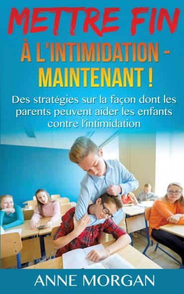 Mettre Fin à l'intimidation - Maintenant !