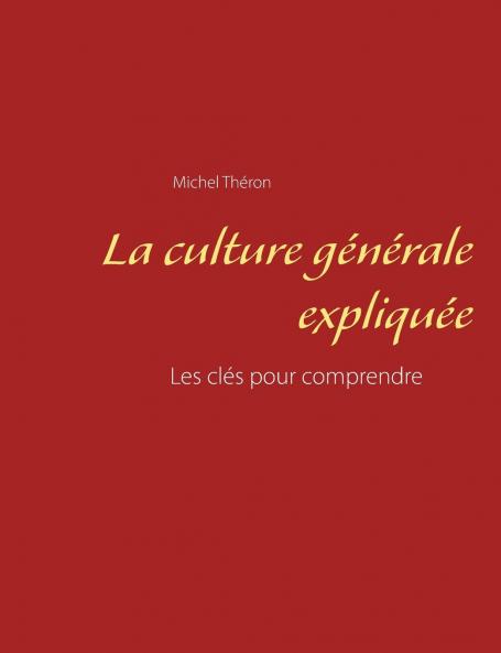 La culture générale expliquée