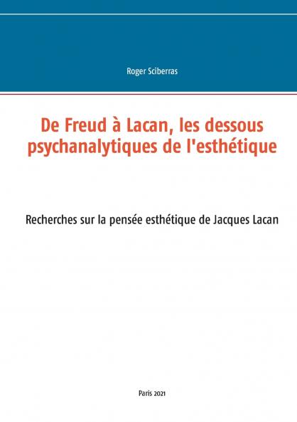 De Freud à Lacan les dessous psychanalytiques de l'esthétique