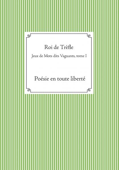Jeux de Mots dits Vaguants tome I