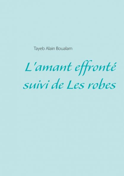 L'amant effronté - Les robes