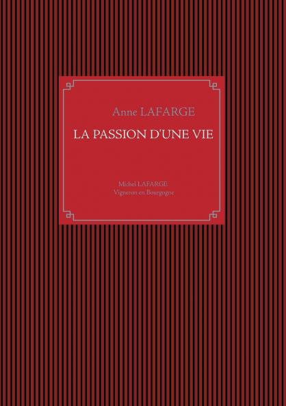 La passion d'une vie