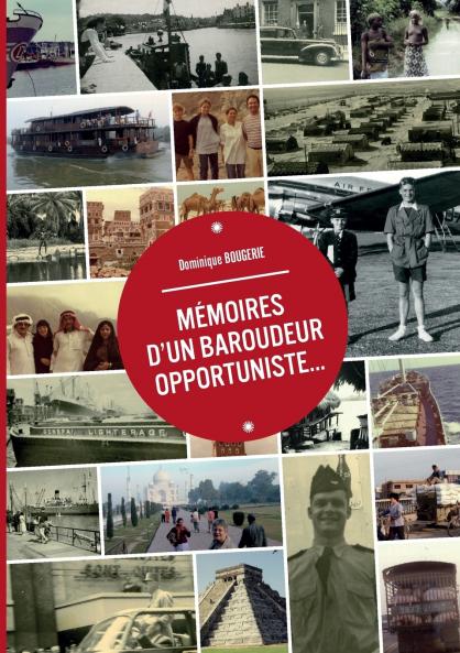 Mémoires d'un baroudeur opportuniste...