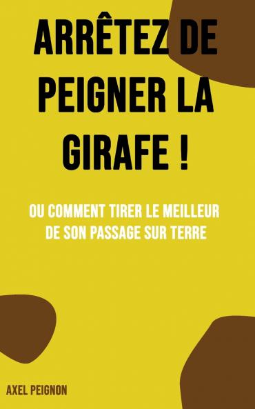 Arrêtez de peigner la girafe !