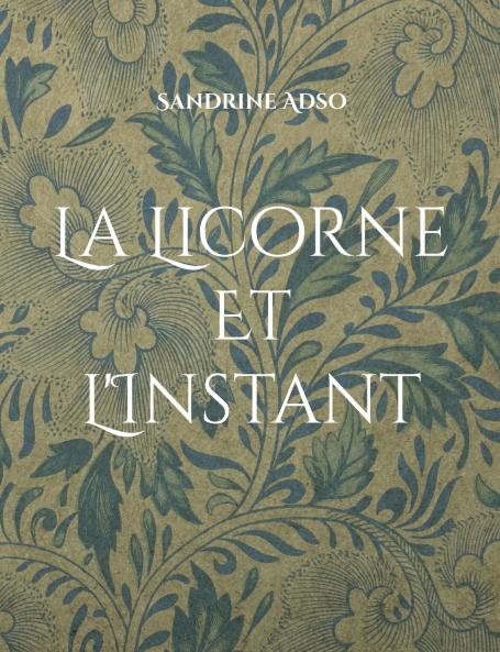 La Licorne Et L'Instant