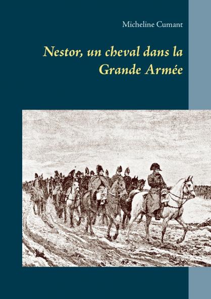 Nestor un cheval dans la Grande Armée