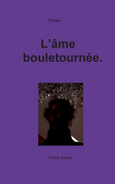 L'âme bouletournée