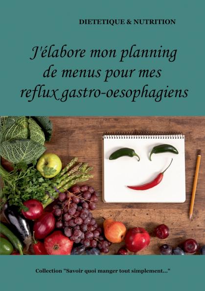 J'��labore mon planning de menus pour mes reflux gastro-oesophagiens