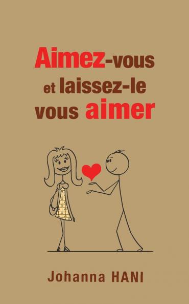 Aimez-vous et laissez-le vous aimer