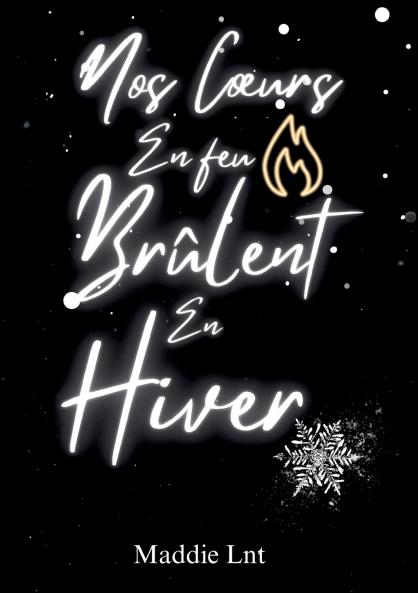 Nos coeurs en feu brûlent en hiver