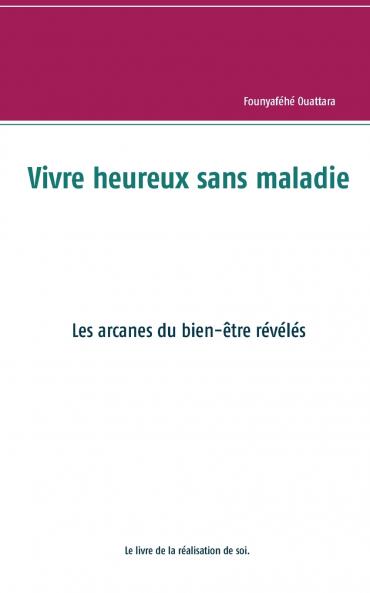 Vivre heureux et sans maladie