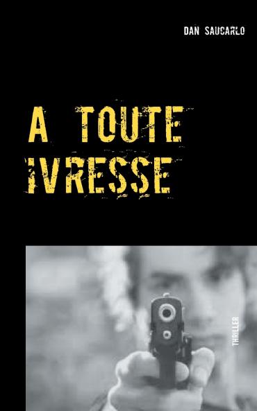 A toute ivresse