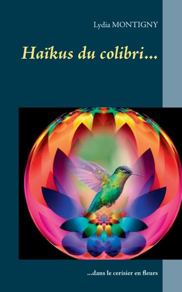 Haïkus du colibri...