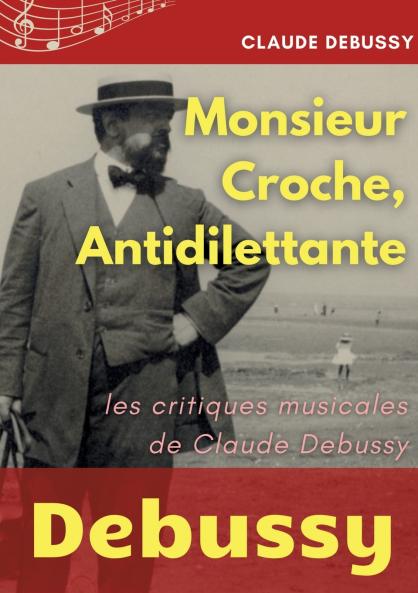 Monsieur Croche Antidilettante