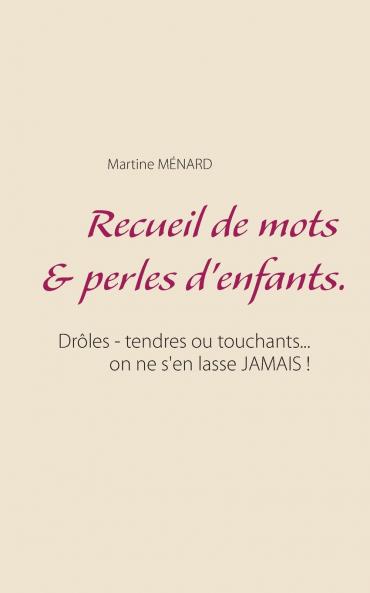 Recueil de mots & perles d'enfants.