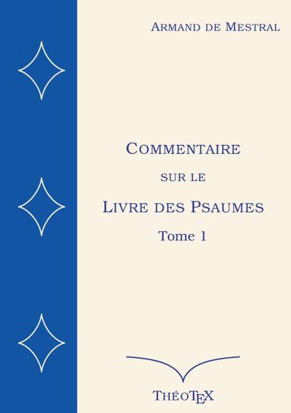 Commentaire sur le Livre des Psaumes tome 1