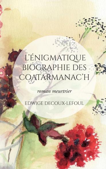 L'énigmatique biographie des Coatarmanac'h