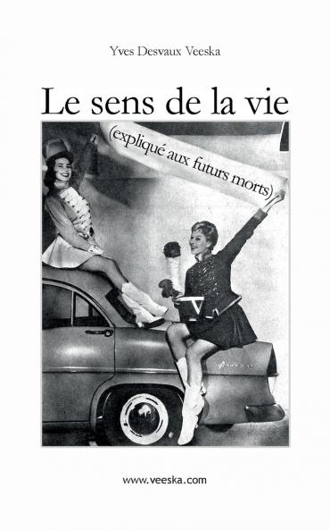 Le sens de la vie expliqué aux futurs morts