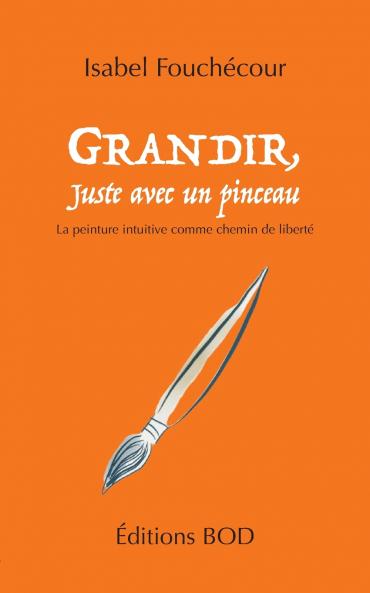 Grandir juste avec un pinceau