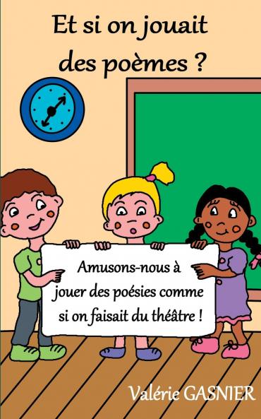 Et si on jouait des poèmes ?