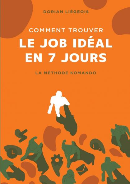 Comment trouver le job idéal en 7 jours