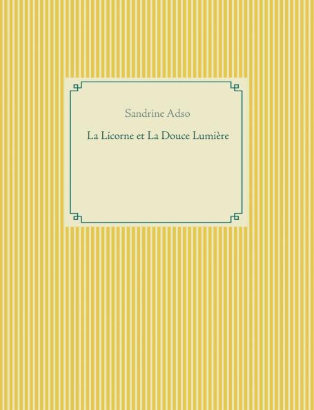 La Licorne et La Douce Lumière