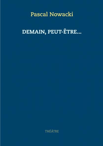 Demain peut-être...