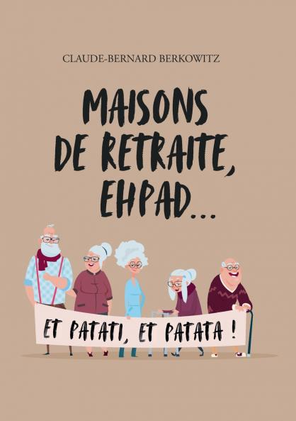 Maisons de retraite ehpad... et patati et patata !
