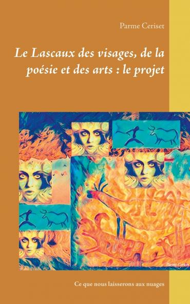 Le Lascaux des visages de la poésie et des arts