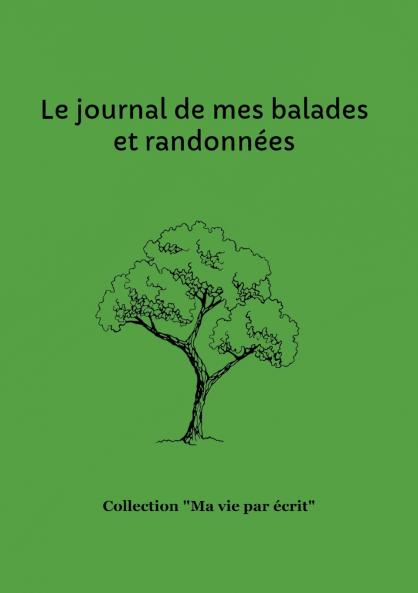Le journal de mes balades et randonnées