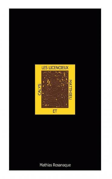 Les licencieux Calys et Matthieu