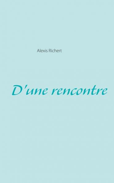 D'une rencontre