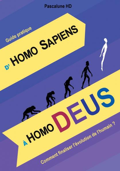 D'HOMO SAPIENS à HOMO DEUS
