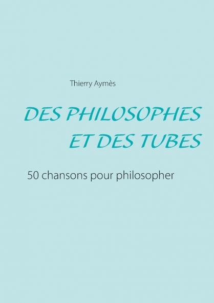 DES PHILOSOPHES ET DES TUBES