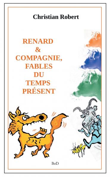 Renard et compagnie Fables du temps présent