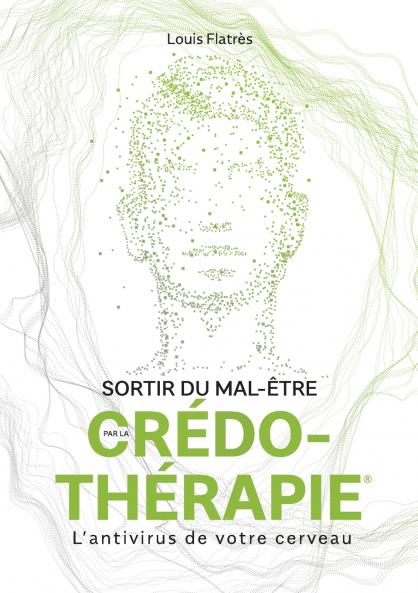 Sortir du mal-être par la Crédo-Thérapie