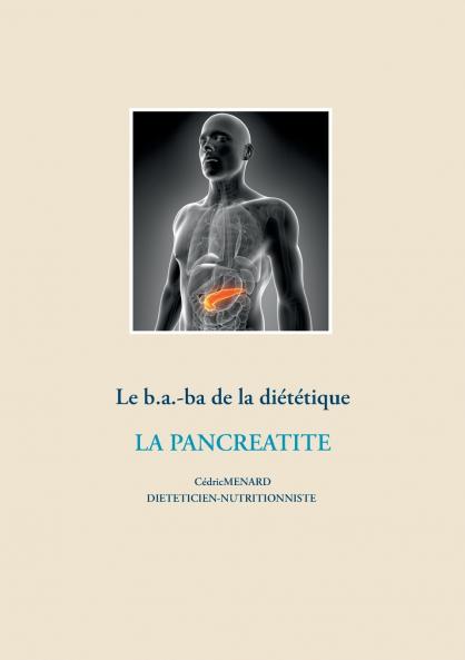 Le b.a.-ba de la diététique pour la pancréatite