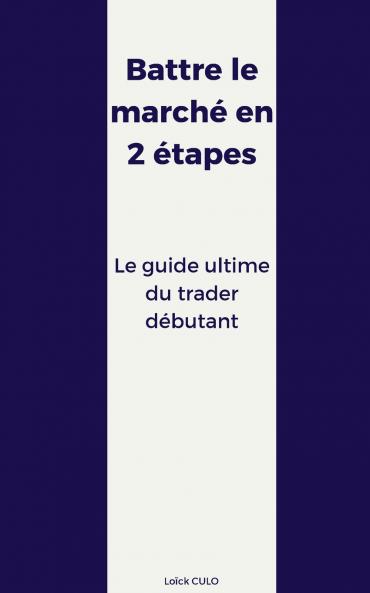 Battre le marché en 2 étapes