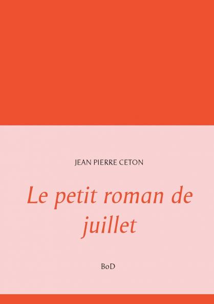 Le petit roman de juillet