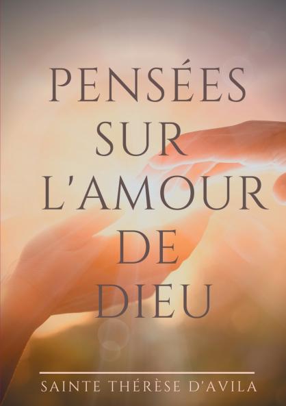 Pensées sur l'amour de Dieu