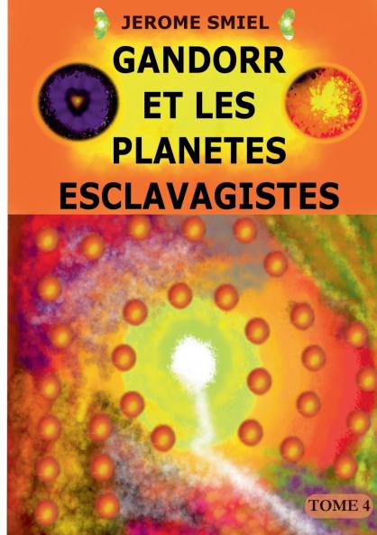 Gandorr et les Planètes Esclavagistes
