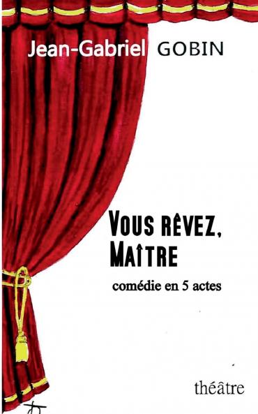 VOUS RÊVEZ MAÎTRE