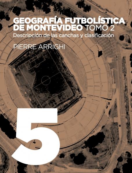 Geografía futbolística de Montevideo. Tomo 2