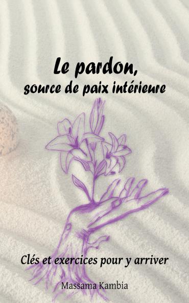 Le pardon source de paix intérieure