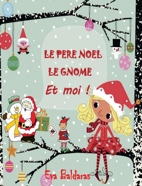 LE PERE NOEL LE GNOME ET MOI