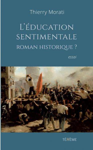 L'éducation sentimentale roman historique?