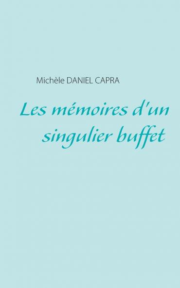 Les mémoires d'un singulier buffet