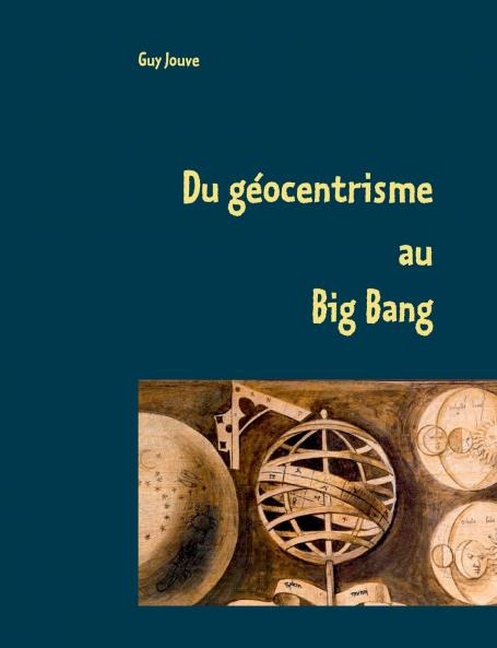 Du géocentrisme au Big Bang