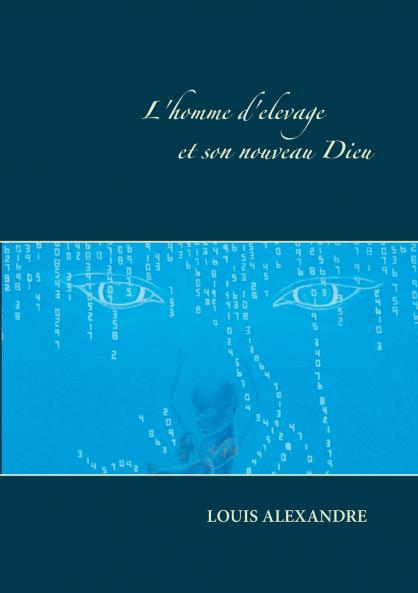 L'homme d'élevage et son nouveau dieu